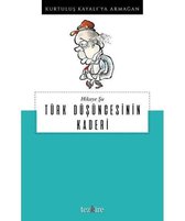 Hikaye Şu Türk Düşüncesinin Kaderi