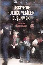 Türkiye'de Hukuku Yeniden Düşünmek