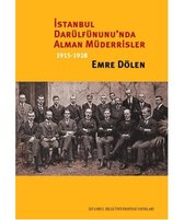 İstanbul Darülfünunu'nda Alman Müderrisler 1915 1918