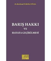 Barış Hakkı ve Hayata Geçirilmesi