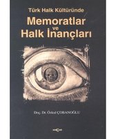 Türk Halk Kültüründe Memoratlar ve Halk İnançları