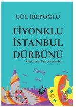 Fiyonklu İstanbul Dürbünü-Giysilerin Penceresinden