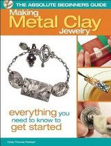 The Absolute Beginners Guide: Making Metal Clay Jewelry