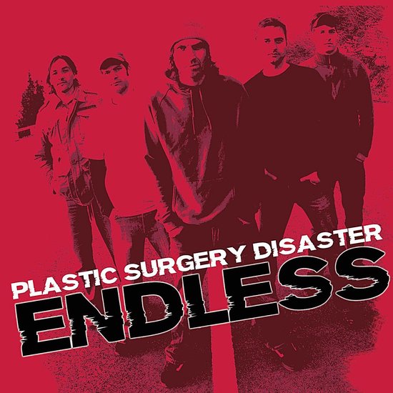Plastic Surgery Disaster Endless (CD), Plastic Surgery Disaster CD (album) Muziek
