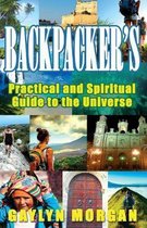 Backpacker's Practical and Spiritual Guide to the Universe
