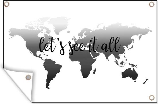 Blauwe wereldkaart met de tekst 'let's see it all' - zwart wit