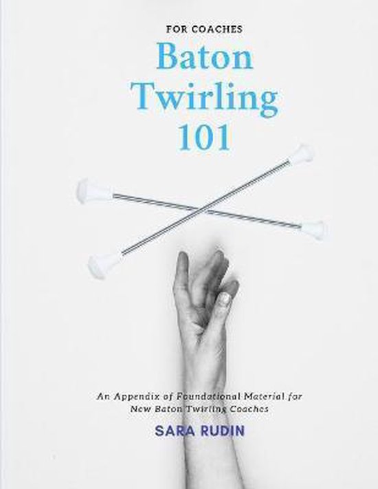Baton Twirling 101 for Coaches - cover