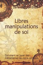 Libres Manipulations