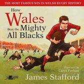 How Wales Beat the Mighty All Blacks