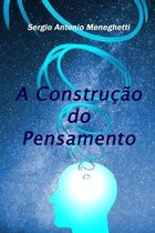 A Construcao do Pensamento