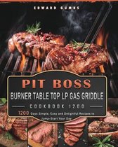 PIT BOSS Burner Table Top LP Gas Griddle Cookbook 1200
