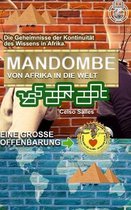 MANDOMBE, von Afrika in die Welt. EINE GROSSE OFFENBARUNG.
