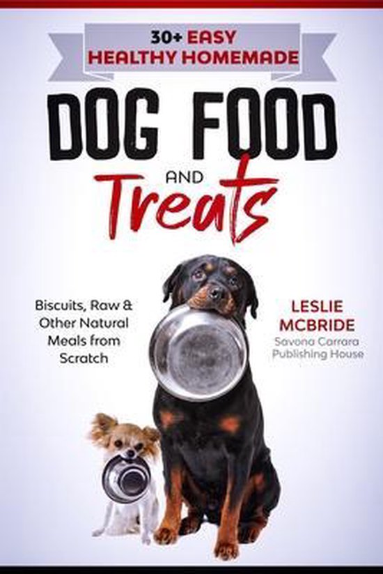 30 + Easy Healthy Homemade Dog Food and Treats - cover