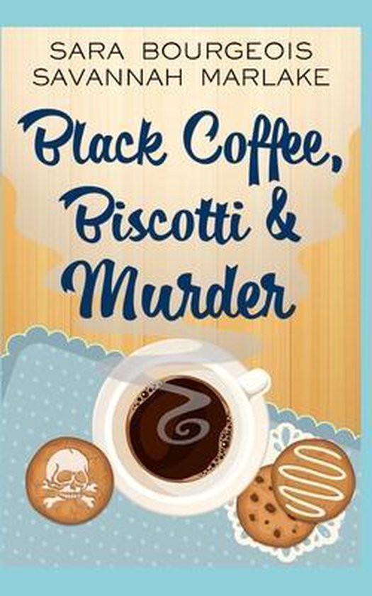 Dying for a Coffee Cozy Mystery- Black Coffee, Biscotti & Mu ... - cover