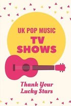 UK Pop Music TV Shows: Thank Your Lucky Stars