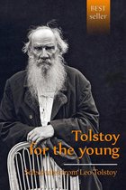 Tolstoy for the young. Select tales from Tolstoy.