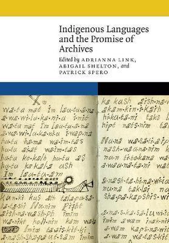 New Visions in Native American and Indigenous Studies- Indigenous Languages and the Promise of Archives