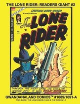 The Lone Rider: Readers Giant #2: Gwandanaland Comics #1689/1691-A