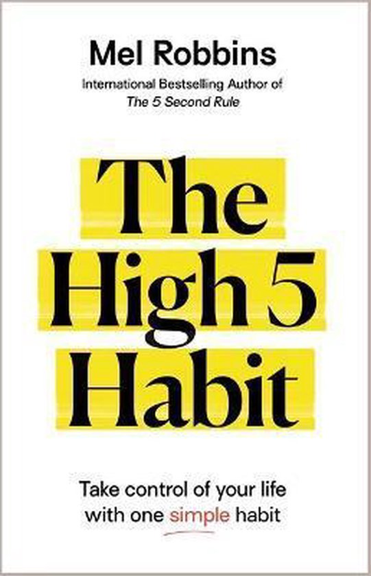 Couverture du livre 'The High 5 Habit' de Mel Robbins, avec des surlignages jaunes sur le titre.