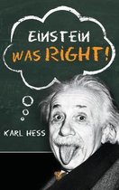 Einstein Was Right!