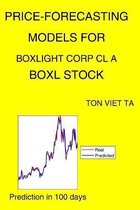 Price-Forecasting Models for Boxlight Corp Cl A BOXL Stock