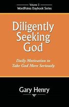 Diligently Seeking God