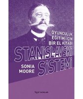 Stanislavski Sistemi   Oyunculuk Eğitimi İçin Bir El Kitabı