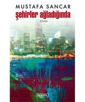 Şehirler Ağladığında