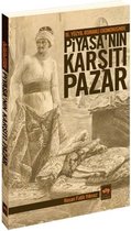 16. Yüzyıl Osmanlı Ekonomisinde Piyasa'nın Karşıtı Pazar