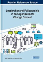 Leadership and Followership in an Organizational Change Context