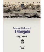 Fener'e Giden Yol: Feneryolu