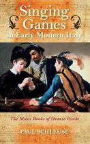 Singing Games in Early Modern Italy