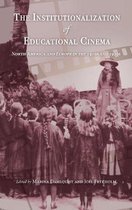 The Institutionalization of Educational Cinema