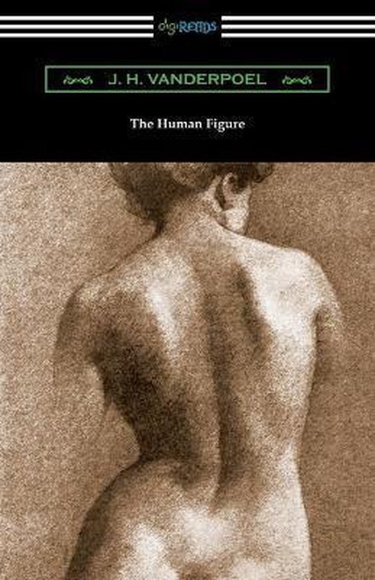 Boekomslag: "The Human Figure" door J. H. Vanderpoel, met een sepia-getinte tekening van de rug van een menselijke figuur.