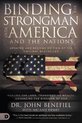 Binding the Strongman Over America
