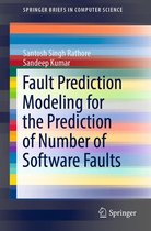 SpringerBriefs in Computer Science - Fault Prediction Modeling for the Prediction of Number of Software Faults