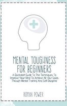 Mental Toughness For Beginners