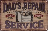 Wandbord – Dad’s Repair Service – Automonteur - Vintage - Retro -  Wanddecoratie – Reclame bord – Restaurant – Kroeg - Bar – Cafe - Horeca – Metal Sign – 20x30cm