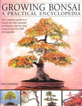 Growing Bonsai: A Practical Encyclopedia