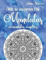 Livre de coloriages de mandalas: 25 mandalas complexes