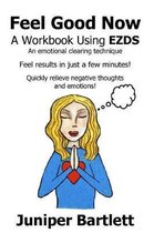 Feel Good Now: A Workbook Using Ezds Large Print