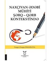 Naxçıvan Edebi Muhiti Şarq Qarb Kontekstinde