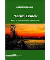 Yarım Ekmek   Emekli Bir Öğretmenin Gerçek Yaşam Öyküsü