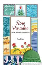 Rose Paradise   The Life of Prophet  Muhammad