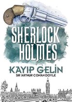 Sherlock Holmes   Kayıp Gelin