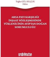 Arsa Payı Karşılığı İnşaat Sözleşmesinde Yüklenicinin