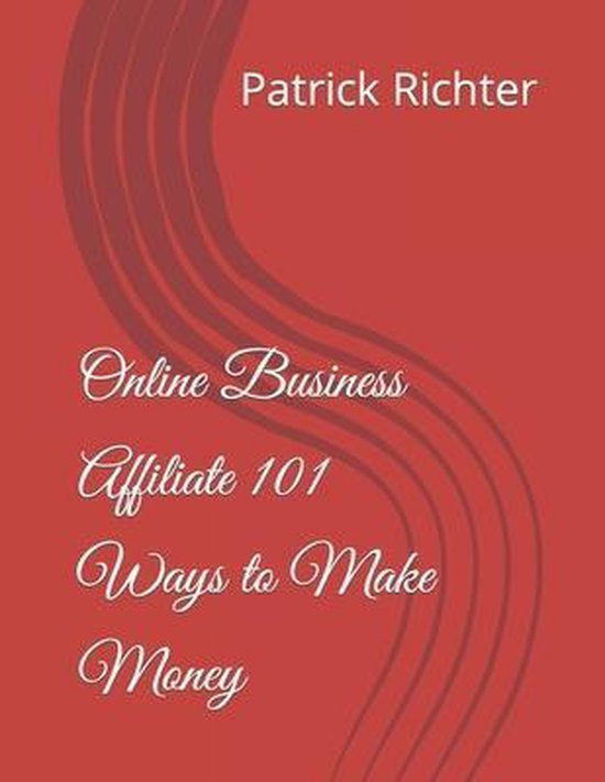 Online Business Affiliate 101 Ways to Make Money - cover