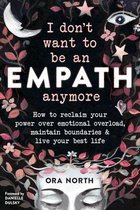 I Don't Want to Be an Empath Anymore
