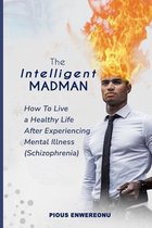The Intelligent Madman