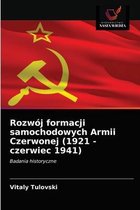 Rozwoj formacji samochodowych Armii Czerwonej (1921 - czerwiec 1941)